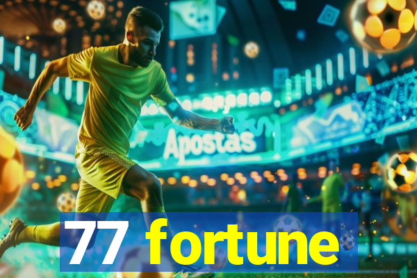 77 fortune